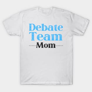 Debate Mom T-Shirt